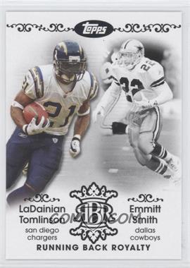 2007 Topps - Running Back Royalty #RBR-LSM - LaDainian Tomlinson, Emmitt Smith