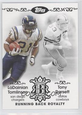 2007 Topps - Running Back Royalty #RBR-TDO - LaDainian Tomlinson, Tony Dorsett