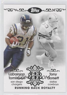 2007 Topps - Running Back Royalty #RBR-TDO - LaDainian Tomlinson, Tony Dorsett