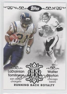 2007 Topps - Running Back Royalty #RBR-TP - LaDainian Tomlinson, Walter Payton