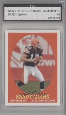 2007 Topps - Turn Back the Clock #1 - Brady Quinn [Encased]