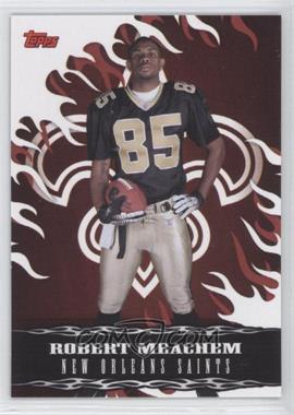 2007 Topps - Wal-Mart Red Hot Rookies #8 - Robert Meachem
