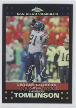 2007 Topps Chrome - [Base] - Refractor #TC153 - League Leaders - LaDainian Tomlinson