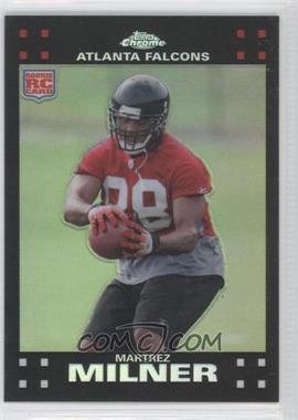 2007 Topps Chrome - [Base] - Refractor #TC224 - Martrez Milner