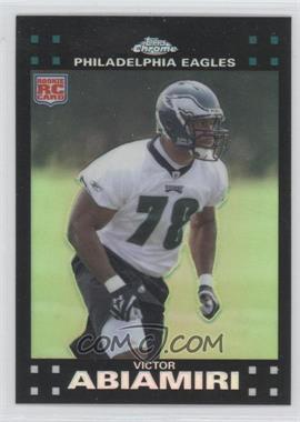 2007 Topps Chrome - [Base] - Refractor #TC237 - Victor Abiamiri