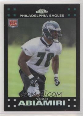 2007 Topps Chrome - [Base] - Refractor #TC237 - Victor Abiamiri