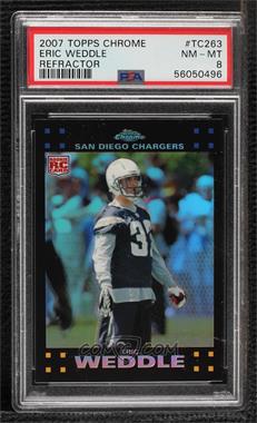 2007 Topps Chrome - [Base] - Refractor #TC263 - Eric Weddle [PSA 8 NM‑MT]