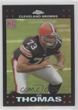 2007 Topps Chrome - [Base] - Refractor #TC264 - Joe Thomas