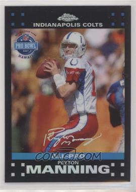 2007 Topps Chrome - [Base] - Refractor #TC44 - All-Pro - Peyton Manning