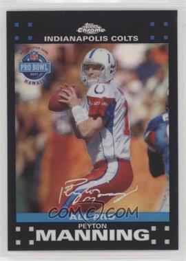 2007 Topps Chrome - [Base] - Refractor #TC44 - All-Pro - Peyton Manning