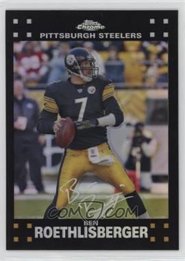 2007 Topps Chrome - [Base] - Refractor #TC62 - Ben Roethlisberger