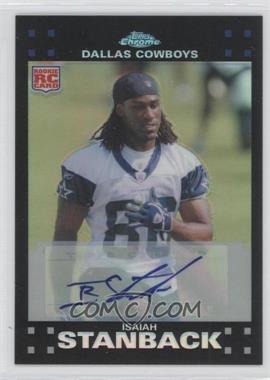 2007 Topps Chrome - [Base] - Rookie Refractor Autographs #TC175 - Isaiah Stanback /50