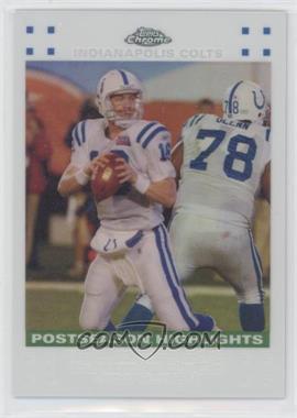 2007 Topps Chrome - [Base] - White Refractor #TC53 - Postseason Highlights - Peyton Manning /869