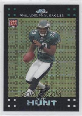 2007 Topps Chrome - [Base] - X-Fractor #TC187 - Tony Hunt