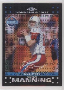 2007 Topps Chrome - [Base] - X-Fractor #TC44 - All-Pro - Peyton Manning