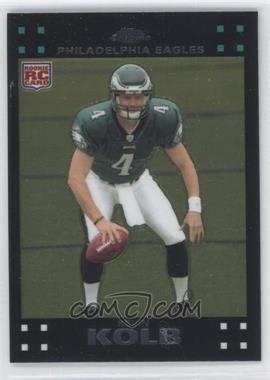 2007 Topps Chrome - [Base] #TC170 - Kevin Kolb