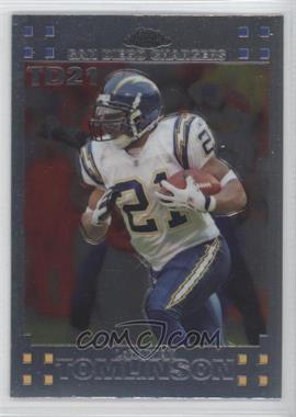 2007 Topps Chrome - LaDainian Tomlinson Touch Down #LT-21 - LaDainian Tomlinson