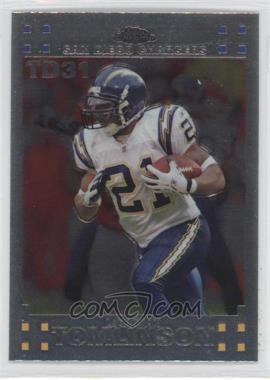 2007 Topps Chrome - LaDainian Tomlinson Touch Down #LT-31 - LaDainian Tomlinson