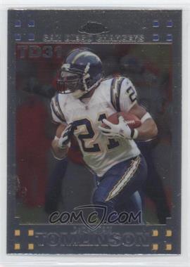 2007 Topps Chrome - LaDainian Tomlinson Touch Down #LT-31 - LaDainian Tomlinson