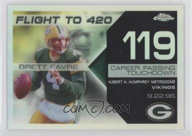 2007 Topps Chrome - Multi-Year Issue Brett Favre Flight to 420 - Refractor #BFC-BF119 - Brett Favre /199