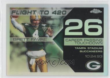 2007 Topps Chrome - Multi-Year Issue Brett Favre Flight to 420 - Refractor #BFC-BF26 - Brett Favre /199