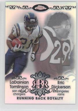 2007 Topps Chrome - Running Back Royalty - White Refractor #RBRD-TD - LaDainian Tomlinson, Eric Dickerson /100