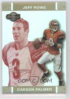 Carson Palmer, Jeff Rowe #/50