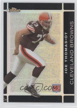 2007 Topps Finest - [Base] - Black Refractor #144 - Rookie - Joe Thomas /99