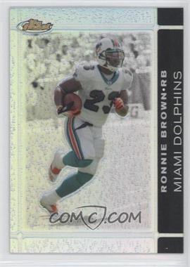 2007 Topps Finest - [Base] - Black Refractor #39 - Ronnie Brown /99