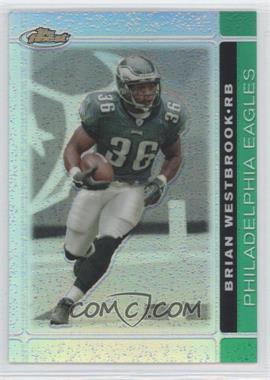 2007 Topps Finest - [Base] - Green Refractor #27 - Brian Westbrook /199