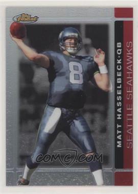 2007 Topps Finest - [Base] - Refractor #12 - Matt Hasselbeck