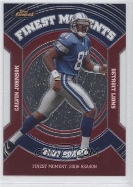 2007 Topps Finest - Rookie Finest Moments #RFM-CJO - Calvin Johnson