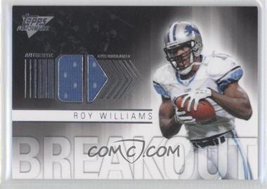 2007 Topps Performance - Breakout Relics - Silver #BR-RW - Roy Williams /10