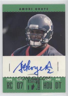 2007 Topps TX Exclusive - Franchise Ticket Autographs #FTA-AO - Amobi Okoye