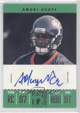 2007 Topps TX Exclusive - Franchise Ticket Autographs #FTA-AO - Amobi Okoye