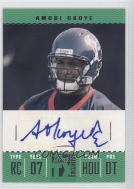 2007 Topps TX Exclusive - Franchise Ticket Autographs #FTA-AO - Amobi Okoye