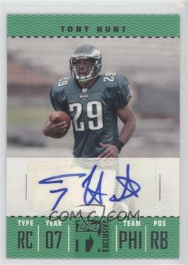 2007 Topps TX Exclusive - Franchise Ticket Autographs #FTA-TH - Tony Hunt