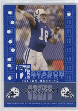 2007 Topps TX Exclusive - Season Ticket #S-PM - Peyton Manning /399