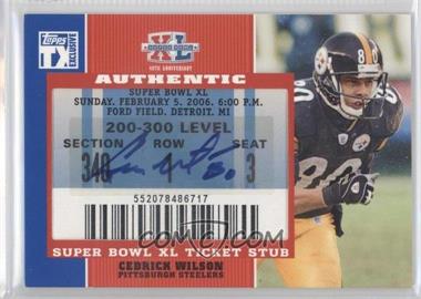 2007 Topps TX Exclusive - Super Bowl Ticket Stubs Autographs #SB-CW - Cedrick Wilson