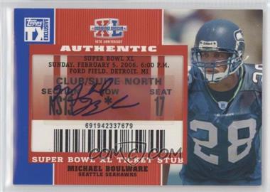 2007 Topps TX Exclusive - Super Bowl Ticket Stubs Autographs #SB-MB - Michael Boulware