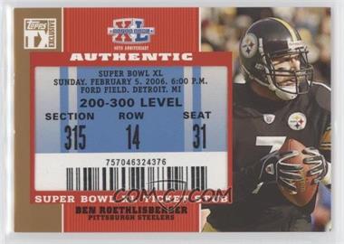 2007 Topps TX Exclusive - Super Bowl Ticket Stubs #SB-BR - Ben Roethlisberger [EX to NM]