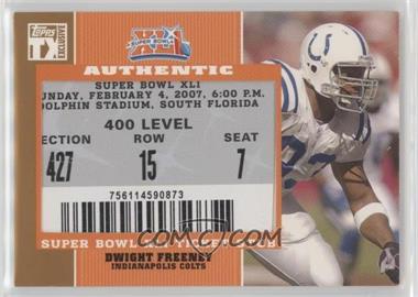 2007 Topps TX Exclusive - Super Bowl Ticket Stubs #SB-DF - Dwight Freeney