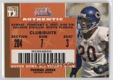 2007 Topps TX Exclusive - Super Bowl Ticket Stubs #SB-TJ - Thomas Jones