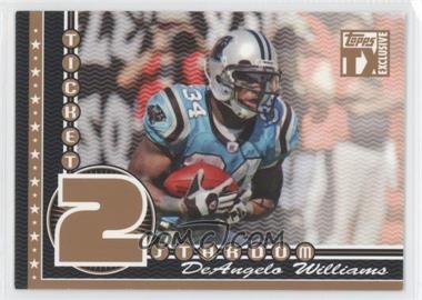 2007 Topps TX Exclusive - Ticket 2 Stardom - Gold #ST-DW - DeAngelo Williams /10