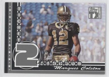 2007 Topps TX Exclusive - Ticket 2 Stardom - Silver #ST-MC - Marques Colston /49