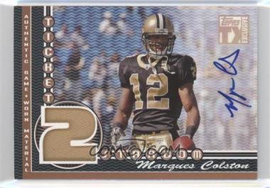 2007 Topps TX Exclusive - Ticket 2 Stardom Patch Autographs #STPA-MC - Marques Colston /5