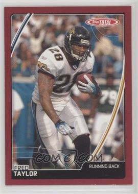 2007 Topps Total - [Base] - Red #219 - Fred Taylor