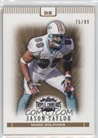 Jason Taylor #/99