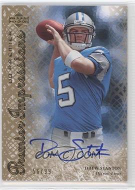 2007 UD Premier - Impressions #PI-DS - Drew Stanton /99