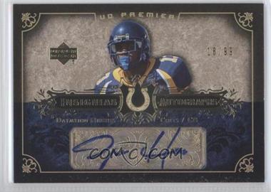 2007 UD Premier - Insignias Autographs #IN-DH - Daymeion Hughes /99